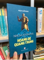 NHỮNG KHÁM PHÁ VỀ HOÀNG ĐẾ QUANG TRUNG - ĐỖ BANG
