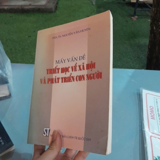 MẤY VẤN ĐỀ TRIẾT HỌC VỀ XÃ HỘI VÀ PHÁT TRIỂN CON NGƯỜI - NGUYỄN VĂN HUYÊN