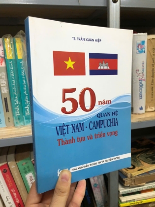 50 NĂM QUAN HỆ VIỆT NAM - CAMPUCHIA - TRẦN XUÂN HIỆP