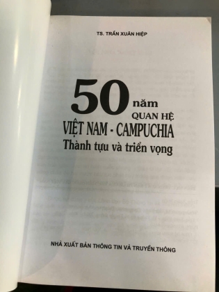 50 NĂM QUAN HỆ VIỆT NAM - CAMPUCHIA - TRẦN XUÂN HIỆP