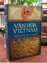 VĂN HOÁ VIỆT NAM NHÌN TỪ MỸ THUẬT - CHU QUANG TRỨ