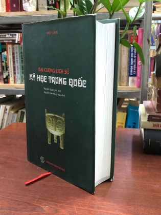 ĐẠI CƯƠNG LỊCH SỬ MỸ HỌC TRUNG QUỐC - DIỆP LANG