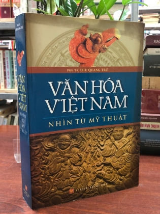 VĂN HOÁ VIỆT NAM NHÌN TỪ MỸ THUẬT - CHU QUANG TRỨ