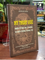 MỸ THUẬT HUẾ NHÌN TỪ GÓC ĐỘ Ý NGHĨA VÀ BIỂU TƯỢNG TRANG TRÍ - NGUYỄN HỮU THÔNG