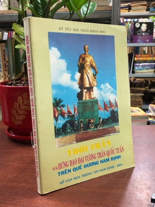 THỜI TRẦN VÀ HƯNG ĐẠO ĐẠI VƯƠNG TRẦN QUỐC TUẤN TRÊN QUÊ HƯƠNG NAM ĐỊNH