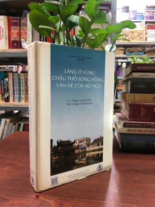LÀNG Ở VÙNG CHÂU THỔ SÔNG HỒNG: VẤN ĐỀ CÒN BỎ NGỎ - PHILIPPE PAPIN