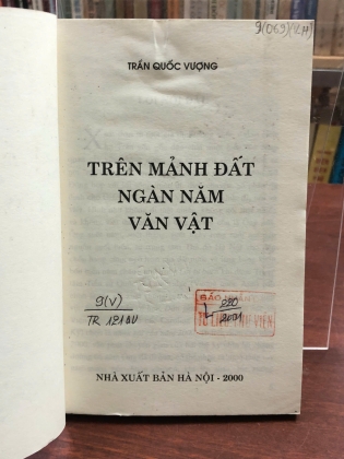 TRÊN MẢNH ĐẤT NGÀN NĂM VĂN VẬT - TRẦN QUỐC VƯỢNG