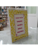 TINH THẦN TRỌNG NGHĨA ĐÔNG PHƯƠNG - TOAN ÁNH (Có chữ ký tác giả)
