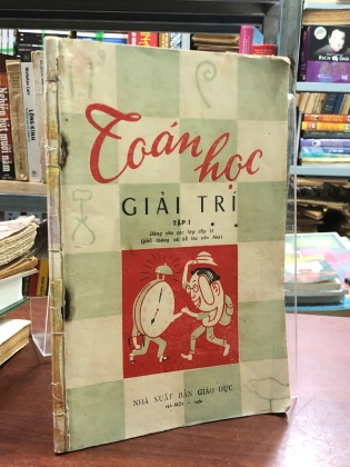 TOÁN HỌC GIẢI TRÍ (TẬP I) - LÊ HẢI CHÂU, HOÀNG CHÚNG