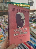 WILLIAM FAULKNER CUỘC ĐỜI VÀ TÁC PHẨM - DOÃN QUỐC SỸ VÀ NGUYỄN VĂN NHA