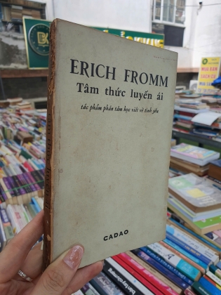 TÂM THỨC LUYẾN ÁI TÁC PHẨM PHÂN TÂM HỌC VIẾT VỀ TÌNH YÊU - ERICH FROMM