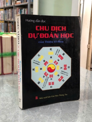 CHU DỊCH DỰ ĐOÁN HỌC CỦA THIỆU VĨ HOA