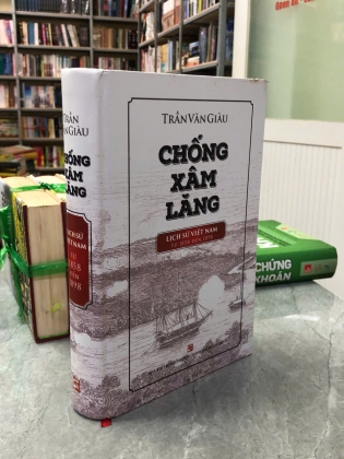 CHỐNG XÂM LĂNG LỊCH SỬ VIỆT NAM TỪ 1858 ĐẾN 1898 - TRẦN VĂN GIÀU