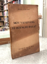 MỘT VÀI KÍ VÃNG VỀ HỘI NGHỊ ĐÀ LẠT - HOÀNG XUÂN HÃN