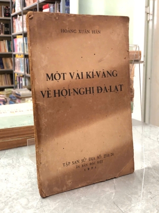 MỘT VÀI KÍ VÃNG VỀ HỘI NGHỊ ĐÀ LẠT - HOÀNG XUÂN HÃN