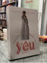 NHỮNG ĐIỀU CHÚNG TA LÀM VÌ YÊU - KRISTIN HANNAH
