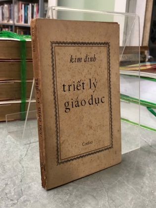 TRIẾT LÝ GIÁO DỤC - KIM ĐỊNH