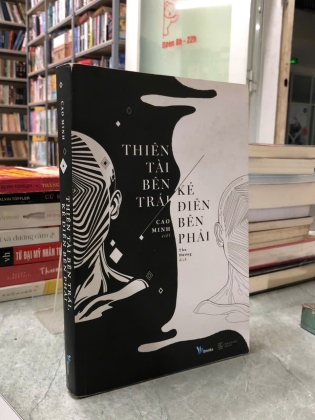 THIÊN TÀI BÊN TRÁI KẺ ĐIÊN BÊN PHẢI - CAO MINH
