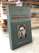 TƯ TƯỞNG TRIẾT HỌC CỦA NGUYỄN AN NINH - CAO XUÂN LONG