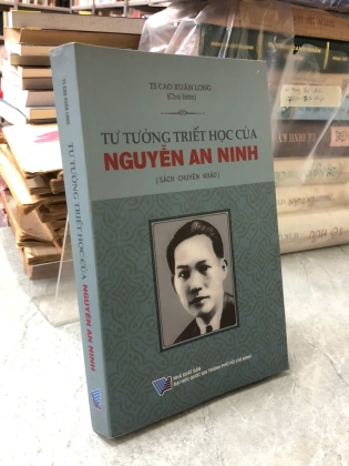 TƯ TƯỞNG TRIẾT HỌC CỦA NGUYỄN AN NINH - CAO XUÂN LONG