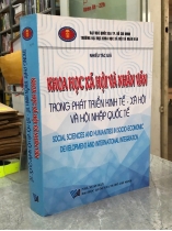 KHOA HỌC XÃ HỘI VÀ NHÂN VĂN TRONG PHÁT TRIỂN KINH TẾ - XÃ HỘI VÀ HỘI NHẬP QUỐC TẾ