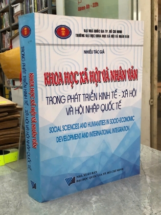 KHOA HỌC XÃ HỘI VÀ NHÂN VĂN TRONG PHÁT TRIỂN KINH TẾ - XÃ HỘI VÀ HỘI NHẬP QUỐC TẾ