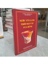NƯỚC VĂN LANG THỜI ĐẠI CÁC VUA HÙNG - LÊ TƯỢNG, NGUYỄN ANH TUẤN, PHẠM HOÀNG OANH