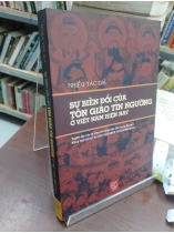 SỰ BIẾN ĐỔI CỦA TÔN GIÁO TÍN NGƯỠNG Ở VIỆT NAM HIỆN NAY