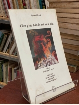 CẢM GIÁC BẤT ỔN VỚI VĂN HOÁ - SIGMUND FREUD