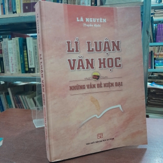 LÝ LUẬN VĂN HỌC NHỮNG VẤN ĐỀ HIỆN ĐẠI - LÃ NGUYÊN
