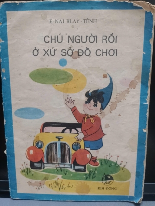 CHÚ NGƯỜI RỐI Ở XỨ SỞ ĐỒ CHƠI - Ê-NAI BLAY-TÊNH