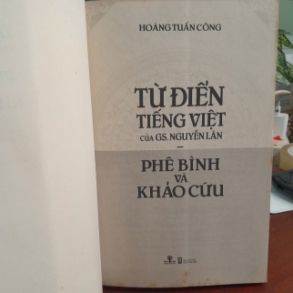 TỪ ĐIỂN TIẾNG VIỆT CỦA GS. NGUYỄN LÂN PHÊ BÌNH VÀ KHẢO CỨU - HOÀNG TUẤN CÔNG