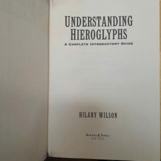 UNDERSTANDING HIEROGLYPHS - HILARY WILSON