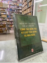 NHỮNG ĐIỀU CẦN BIẾT VỀ CÁC QUY ĐỊNH MỚI CÔNG TÁC KIỂM TRA KỶ LUẬT CỦA ĐẢNG VÀ NHÀ NƯỚC