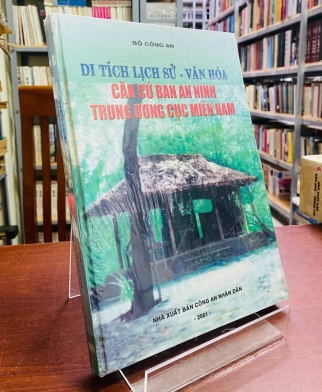 DI TÍCH LỊCH SỬ - VĂN HÓA CĂN CỨ BAN AN NINH TRUNG ƯƠNG CỤC MIỀN NAM 