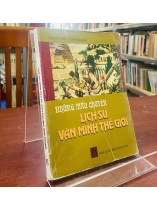 NHỮNG MẨU CHUYỆN LỊCH SỬ VĂN MINH THẾ GIỚI 