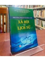 PHƯƠNG PHÁP NGHIÊN CỨU XÃ HỘI VÀ LỊCH SỬ