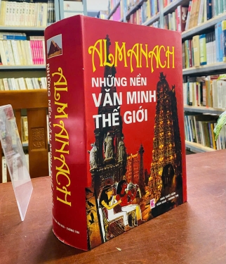 ALMANACH - NHỮNG NỀN VĂN MINH THẾ GIỚI 