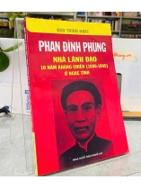 PHAN ĐÌNH PHÙNG - NHÀ LÃNH ĐẠO 10 NĂM KHÁNG CHIẾN (1886-1895) Ở NGHỆ TĨNH