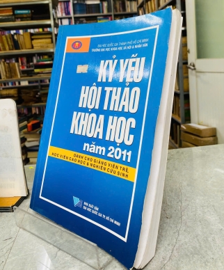 KỶ YẾU HỘI THẢO KHOA HỌC NĂM 2011 - DÀNH CHO GIẢNG VIÊN TRẺ, HỌC VIÊN CAO HỌC VÀ NGHIÊN CỨU SINH