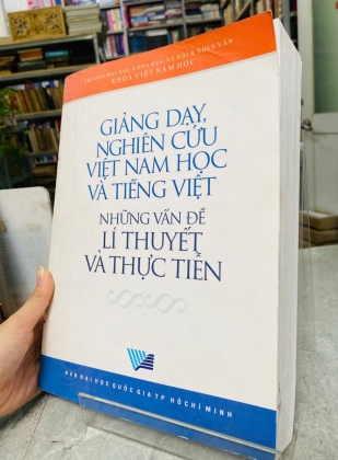 GIẢNG DẠY, NGHIÊN CỨU VIỆT NAM HỌC VÀ TIẾNG VIỆT - NHỮNG VẤN ĐỀ LÝ THUYẾT VÀ THỰC TIỄN 