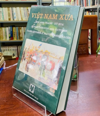 VIỆT NAM XƯA QUA 4000 TRANH - KÝ HOẠ