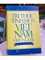 TRÍ THỨC TINH HOA VIỆT NAM ĐƯƠNG ĐẠI - MỘT SỐ CHÂN DUNG 