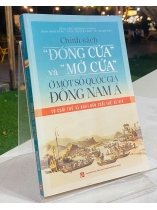 CHÍNH SÁCH &#34;ĐÓNG CỬA&#34; VÀ &#34;MỞ CỬA&#34; Ở MỘT SỐ QUỐC GIA ĐÔNG NAM Á 