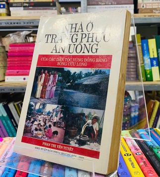NHÀ Ở - TRANG PHỤC - ĂN UỐNG CỦA CÁC DÂN TỘC VÙNG ĐỒNG BẰNG SÔNG CỬU LONG 
