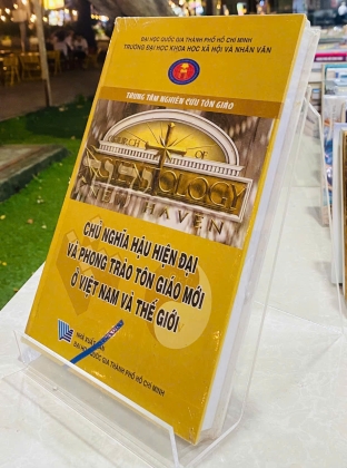 CHỦ NGHĨA HẬU HIỆN ĐẠI VÀ PHONG TRÀO TÔN GIÁO MỚI Ở VIỆT NAM VÀ THẾ GIỚI 