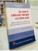 SỨC MẠNH VỀ CHIẾN LƯỢC TRÊN BIỂN CỦA TRUNG QUỐC 