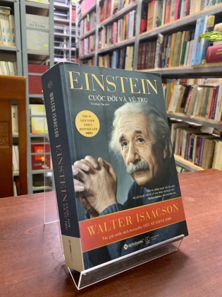 EINSTEIN CUỘC ĐỜI VÀ VŨ TRỤ - WALTER ISAACSON