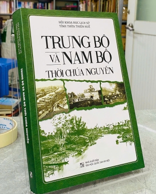 TRUNG BỘ VÀ NAM BỘ THỜI CHÚA NGUYỄN 