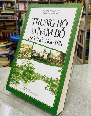 TRUNG BỘ VÀ NAM BỘ THỜI CHÚA NGUYỄN 